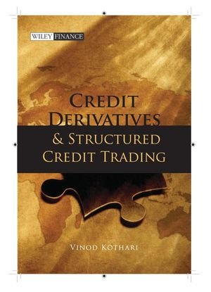 Credit Derivatives and Structured Credit Trading [With CDROM]