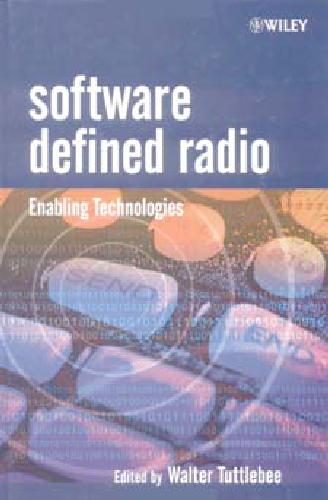 Software Defined Radio Enabling Technologies