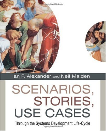 Scenarios, Stories, Use Cases