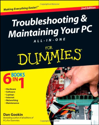 Troubleshooting &amp; Maintaining Your PC All-In-One for Dummies