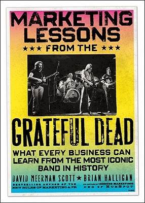 Marketing Lessons from the Grateful Dead