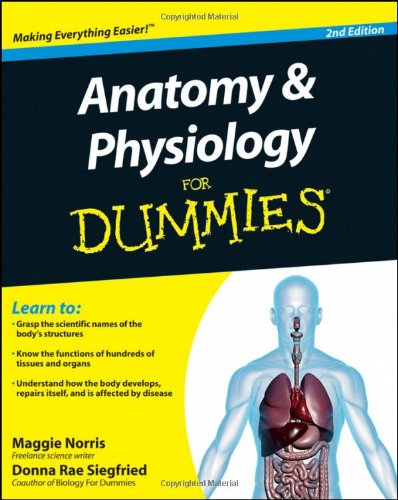 Anatomy &amp; Physiology for Dummies