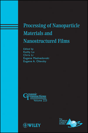 Processing of nanoparticle materials and nanostructured films