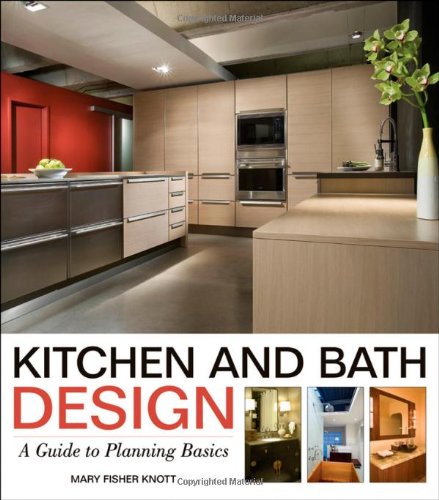 Kitchen and bath design : a guide to planning basics