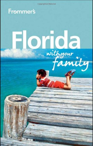 Frommer's Florida with Your Family