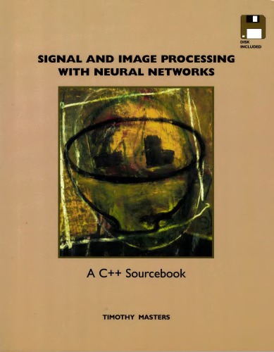 Signal And Image Processing With Neural Networks