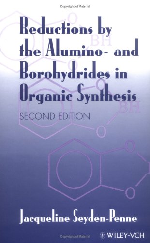 Reductions by the Alumino- And Borohydrides in Organic Synthesis