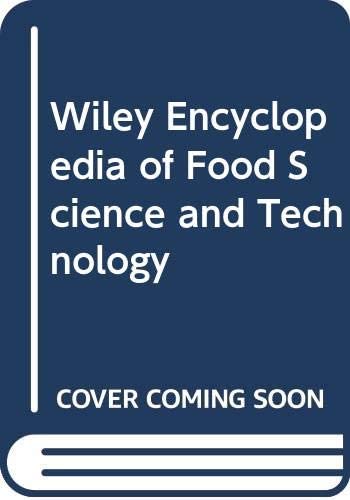 Wiley Encyclopedia of Food Science and Technology, (Wiley Encyclopedia of Food Science and Technology (2nd Edition))