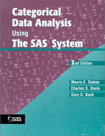 Categorical Data Analysis Using the SAS System