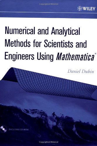 Numerical and Analytical Methods for Scientists and Engineers Using Mathematica