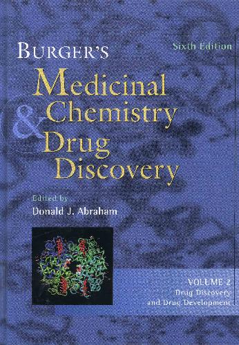 Burger's Medicinal Chemistry and Drug Discovery, Drug Discovery and Drug Development (Volume 2)