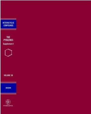 The Chemistry of Heterocyclic Compounds, the Pyrazines