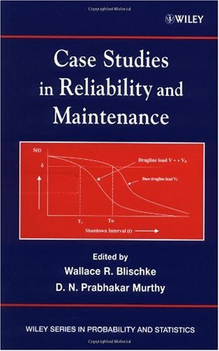 Case Studies in Reliability and Maintenance