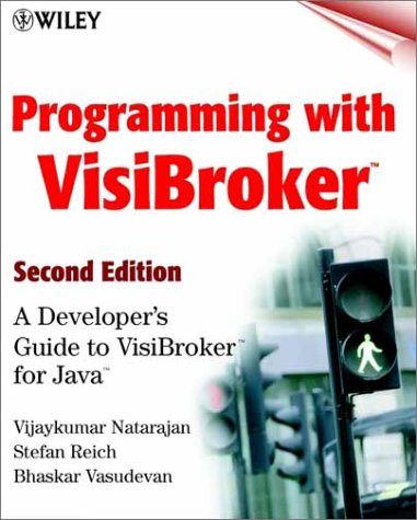 Programming With Visi Broker A Developer's Guide To Visi Broker For Java