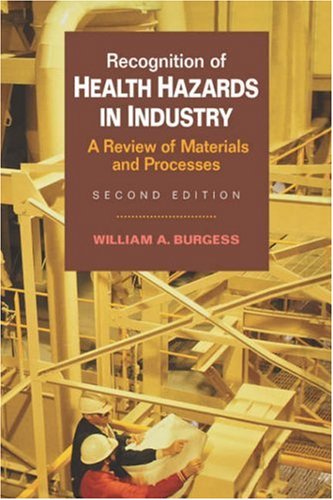 Recognition of Health Hazards in Industry: A Review of Materials Processes, 2nd Edition