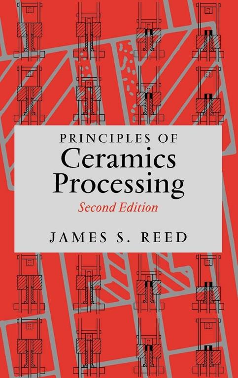 Principles of Ceramics Processing, 2nd Edition