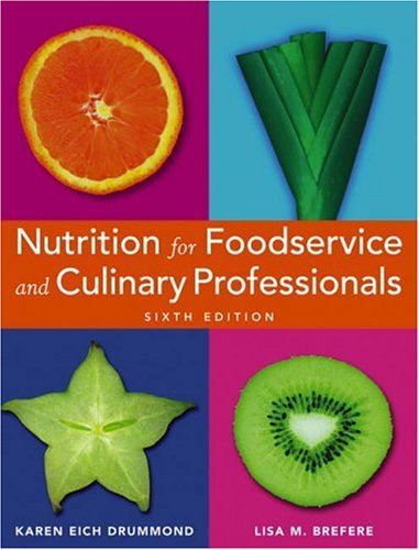 Nutrition for Foodservice and Culinary Professionals