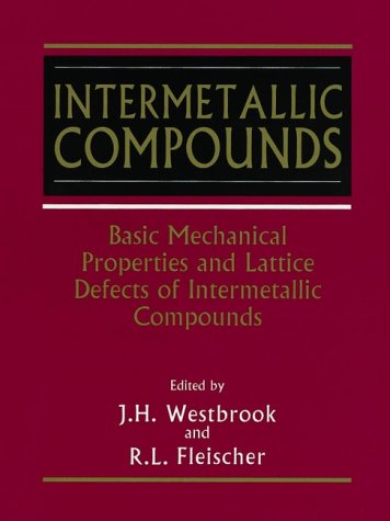 Intermetallic Compounds, Basic Mechanical Properties and Lattice Defects of