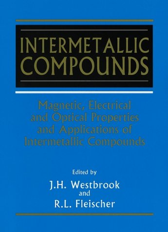 Intermetallic Compounds, Magnetic, Electrical and Optical Properties and Applications of