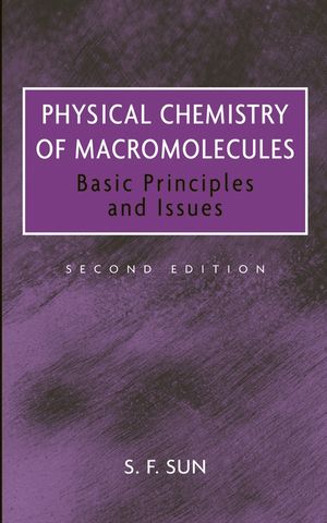 Physical Chemistry of Macromolecules Basic Principles and Issues