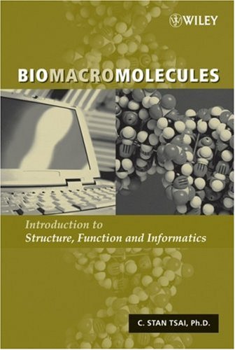 Biomacromolecules: Introduction to Structure, Function and Informatics