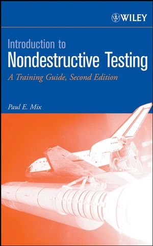 Introduction to nondestructive testing : a training guide