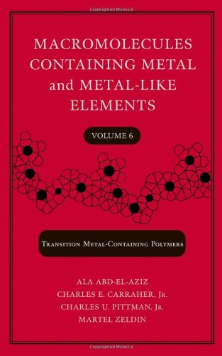 Macromolecules Containing Metal and Metal-Like Elements, Volume 6