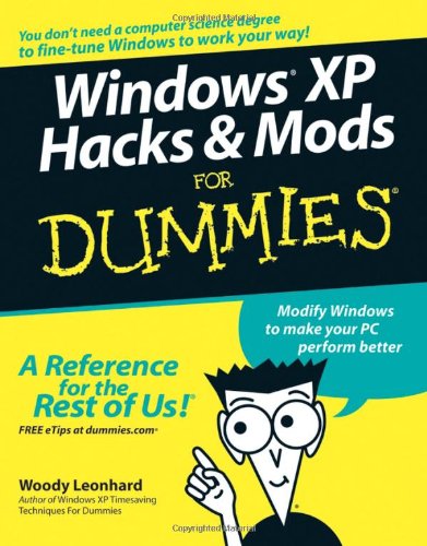 Windows XP Hacks &amp; Mods for Dummies