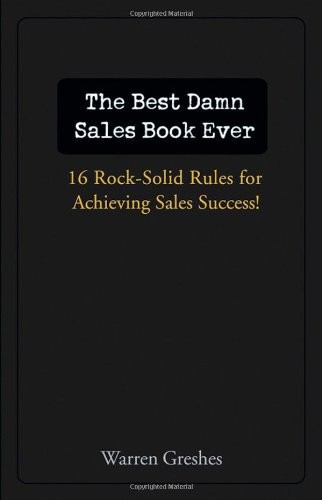 The Best Damn Sales Book Ever