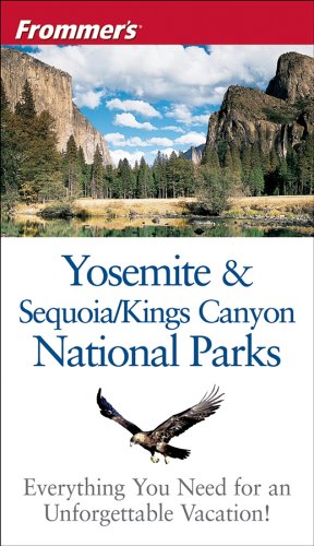 Frommer's Yosemite and Sequoia &amp; Kings Canyon National Parks