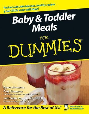 Baby and Toddler Meals For Dummies