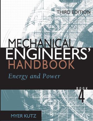 Mechanical engineers' handbook. 4, Energy and power