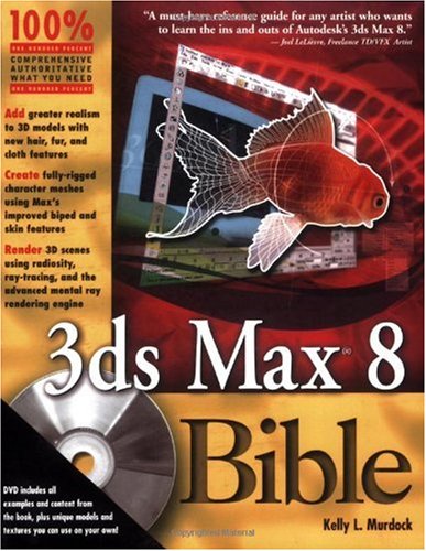 3ds Max 8 Bible [With DVD]