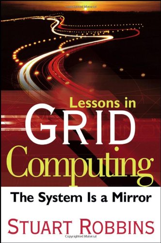 Lessons in Grid Computing