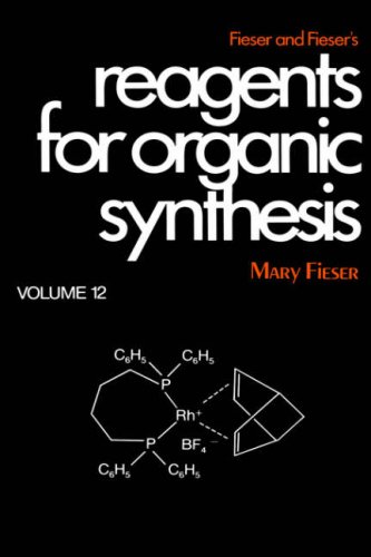 Reagents for Organic Synthesis (Fieser's Reagents for Organic Synthesis Series), Vol. 12