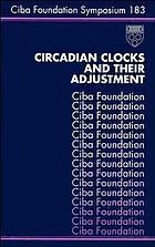 Circadian Clocks and Their Adjustment - No. 183
