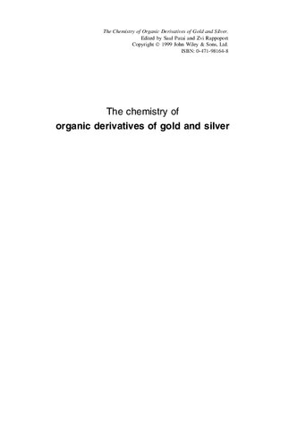 The Chemistry of Organic Derivatives of Gold and Silver