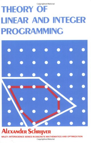 Theory of Linear and Integer Programming