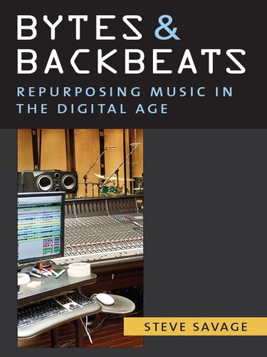 Bytes and Backbeats: Repurposing Music in the Digital Age (Tracking Pop)