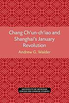 Chang Ch’un-ch’iao and Shanghai’s January Revolution