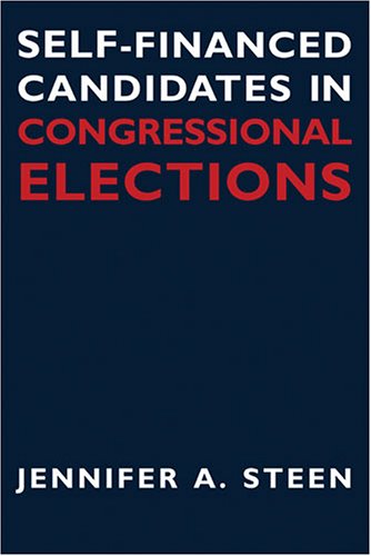 Self-Financed Candidates in Congressional Elections