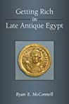 Getting Rich in Late Antique Egypt