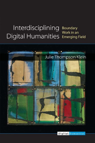 Interdisciplining digital humanities : boundary work in an emerging field