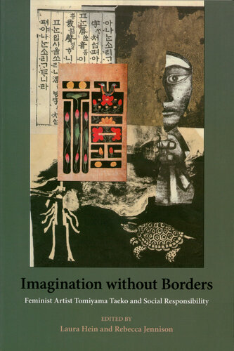 Imagination without Borders Feminist Artist Tomiyama Taeko and Social Responsibility