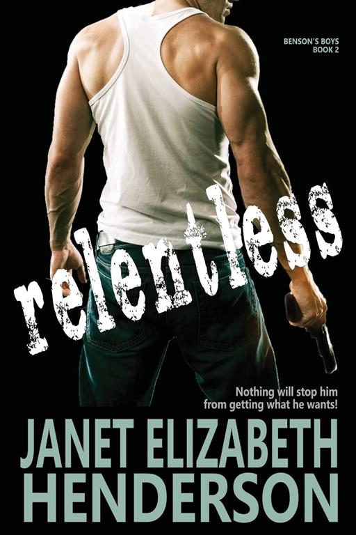 Relentless (Benson's Boys) (Volume 2)