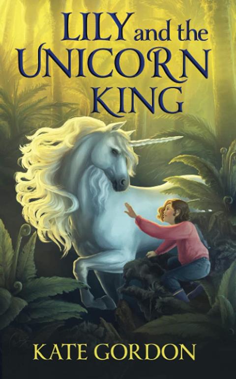 Lily and the Unicorn King (The Unicorn King Series)