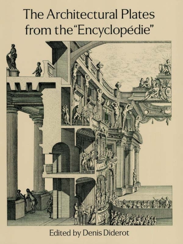 The Architectural Plates from the &quot;Encyclopedie&quot;