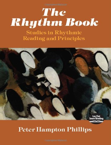 The Rhythm Book: Studies in Rhythmic Reading and Principles (Dover Books on Music)