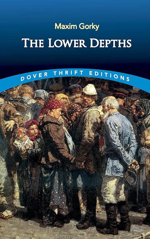 The Lower Depths (Dover Thrift Editions)