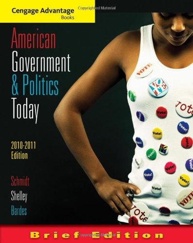 American Government and Politics Today, 2010-2011, Brief Edition